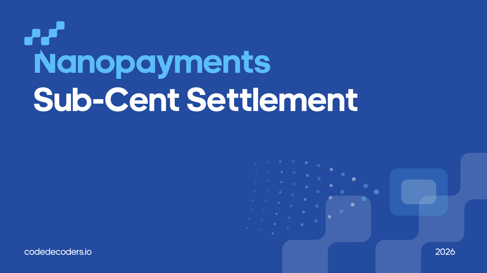 Nanopayments: settling sub-cent agent payments