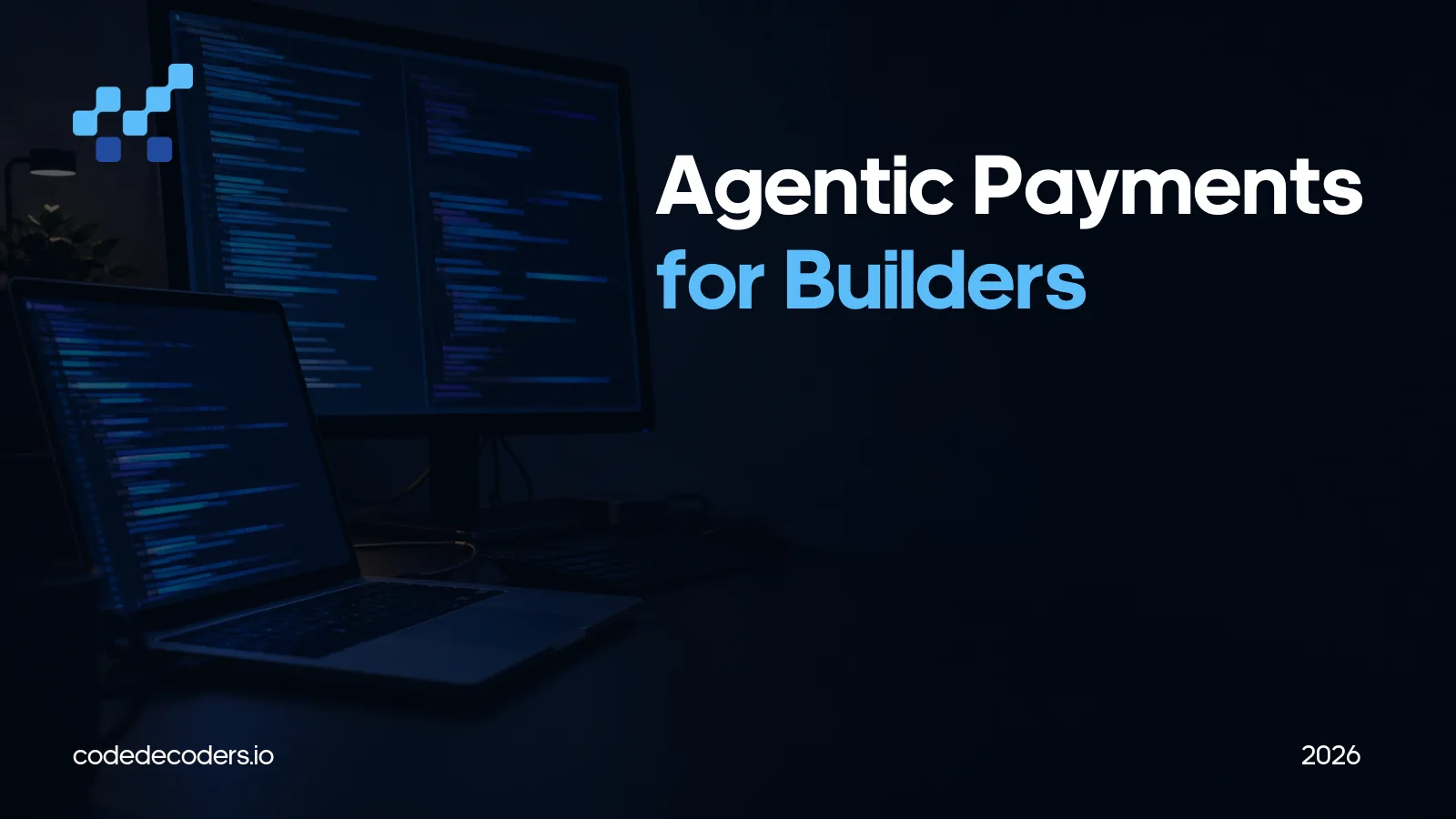 Agentic payments: what x402, AP2 and MPP mean for builders