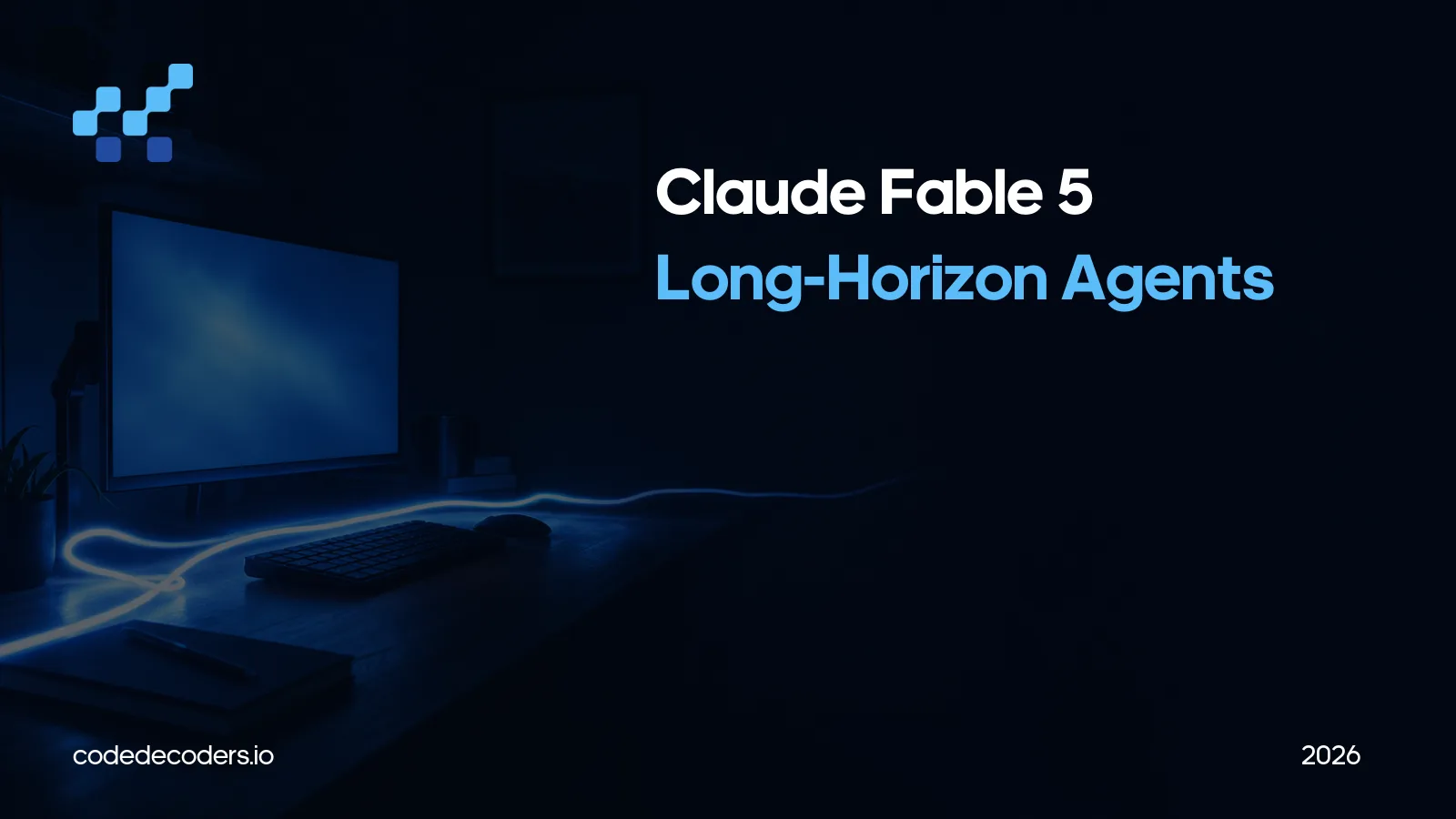 Claude Fable 5 and the long-horizon agent problem